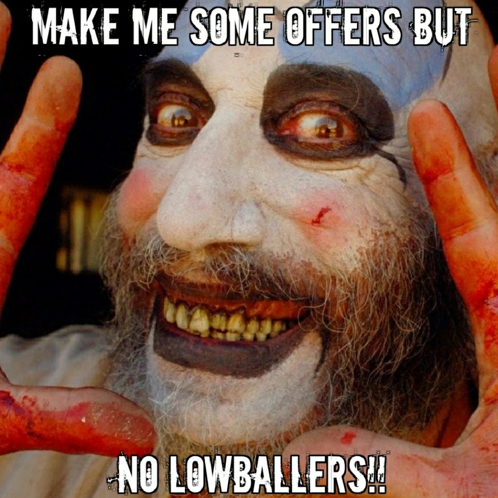No lowball offers